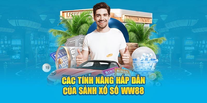 cac-tinh-nang-hap-dan-cua-sanh-xo-so-ww88