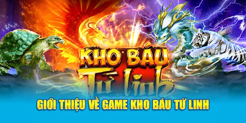 gioi-thieu-ve-game-kho-bau-tu-linh